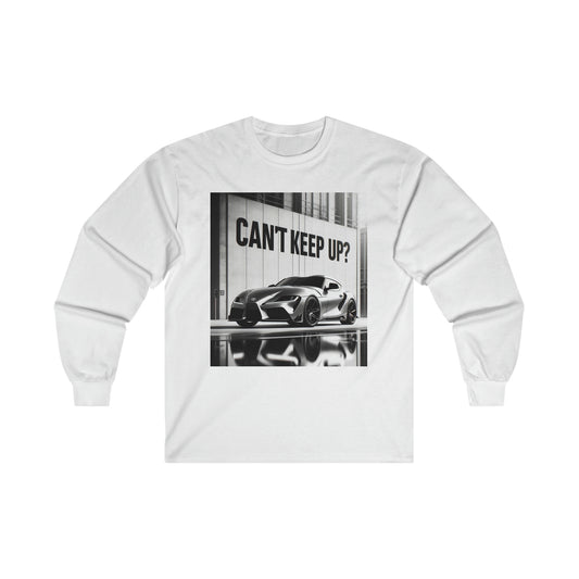 Toyota Supra Black Long Sleeve "Cant Keep Up?"