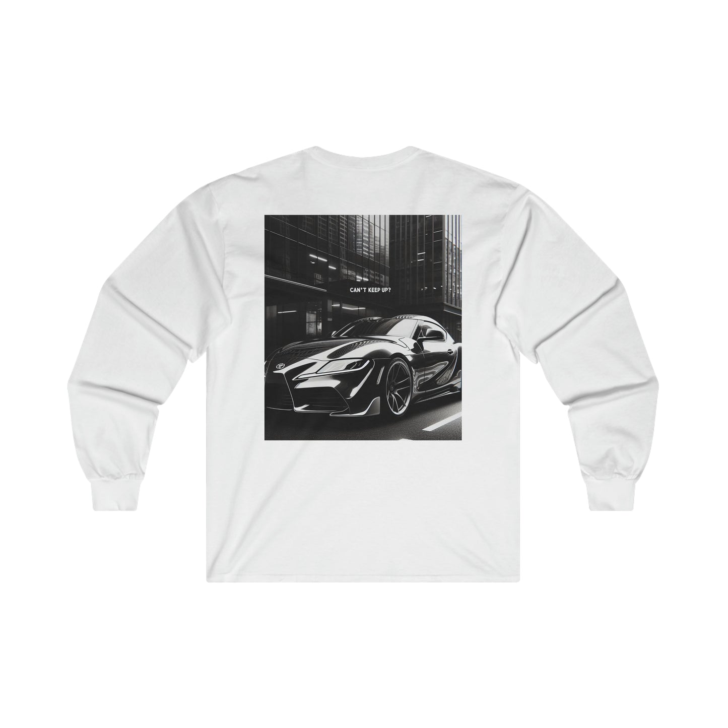 Toyota Supra Black Long Sleeve "Cant Keep Up?"